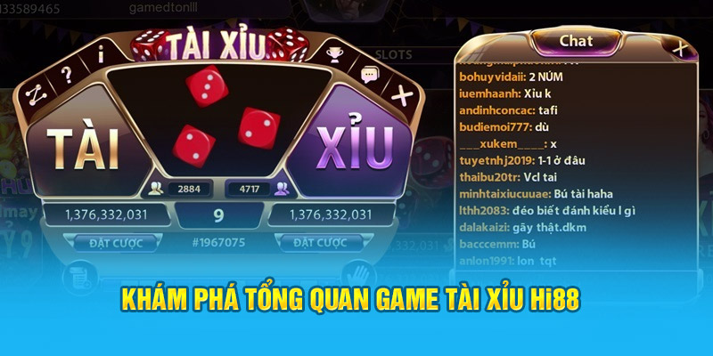 Khám phá tổng quan game tài xỉu Hi88